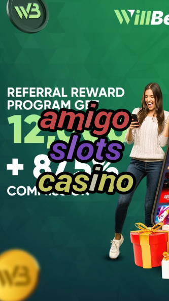 amigo slots casino-igamblinglist.com