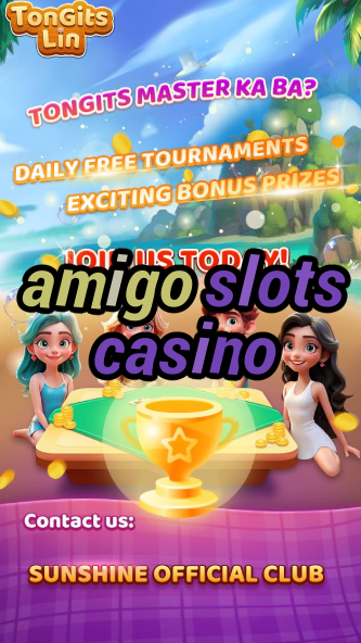 amigo slots casino-igamblinglist.com